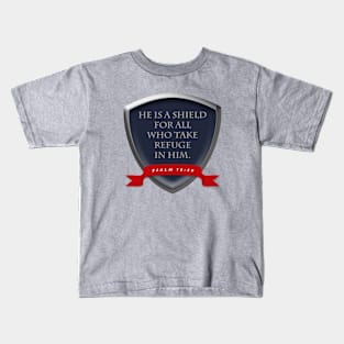 Psalm 18:30 Shield Kids T-Shirt